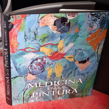 MEDICINA EN LA PINTURA, ALEJANDRO ARIS.