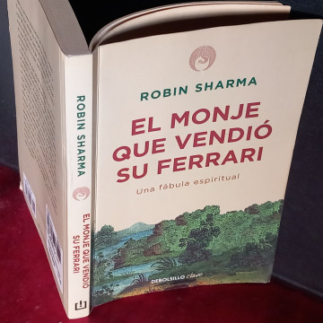 EL MONJE QUE VENDIÓ SU FERRARI, ROBIN SHARMA.
