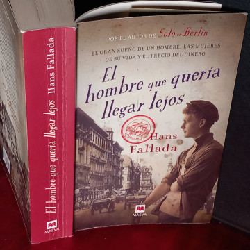 EL HOMBRE QUE QUERÍA LLEGAR LEJOS, HANS FALLADA.