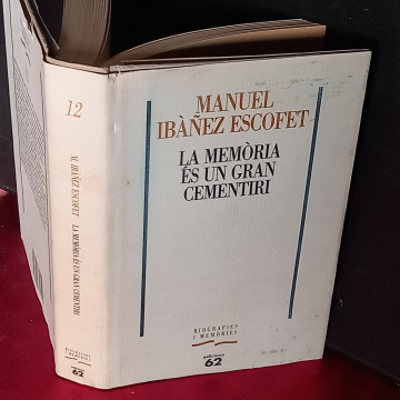 LA MEMÒRIA ES UN GRAN CEMENTIRI, MANUEL IBÀÑEZ ESCOFET.