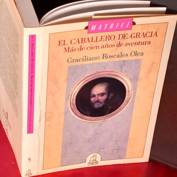 EL CABALLERO DE GRACIA, GRACILIANO ROSCALES OLEA.
