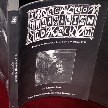 REVISTA INDAGACIÓN 4, JOSÉ FRANCISCO DE LA PEÑA GUTIÉRREZ IN MEMORIAM