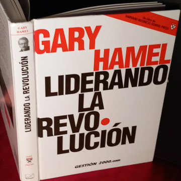LIDERANDO LA REVOLUCIÓN, GARY HAMEL.