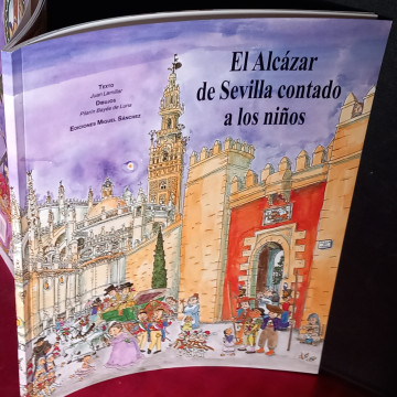 EL ALCÁZAR DE SEVILLA CONTADO A LOS NIÑOS, JUAN LAMILLAR, PILARÍN BAYÉS.