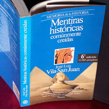 MENTIRAS HISTÓRICAS COMÚNMENTE CREÍDAS, JOSÉ LUIS VILA-SAN-JUAN