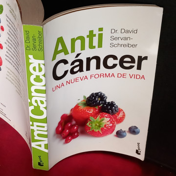 ANTICÁNCER, UNA NUEVA FORMA DE VIDA, DAVID SERVAN-SCHREIBER.