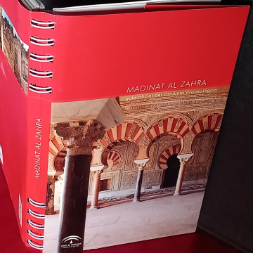 MADINAT AL-ZAHRA, GUÍA OFICIAL DEL CONJUNTO ARQUEOLÓGICO.