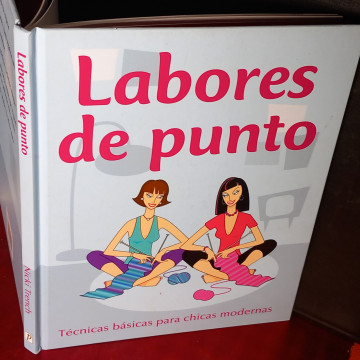 LABORES DE PUNTO, TÉCNICAS BÁSICAS PARA CHICAS MODERNAS.