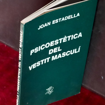 PSICOESTÈTICA DEL VESTIT MASCULÍ, JOAN ESTADELLA.