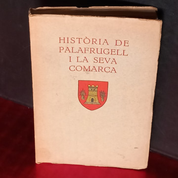 HISTÒRIA DE PALAFRUGELL I LA SEVA COMARCA, M. TORROELLA I PLAJA.