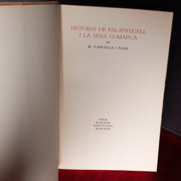 HISTÒRIA DE PALAFRUGELL I LA SEVA COMARCA, M. TORROELLA I PLAJA.