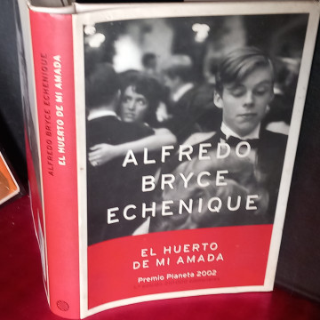 EL HUERTO DE MI AMADA, ALFREDO BRYCE ECHENIQUE.
