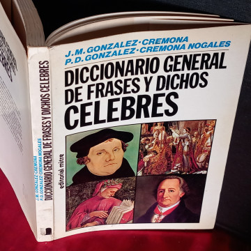 DICCIONARIO GENERAL DE FRASES Y DICHOS CÉLEBRES.