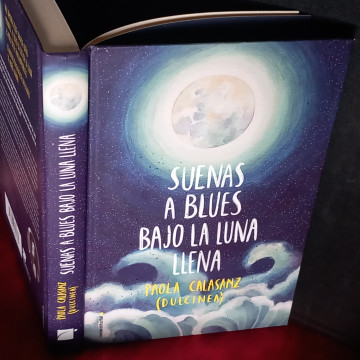 SUENAS A BLUES BAJO LA LUNA LLENA, PAOLA CALASANZ.