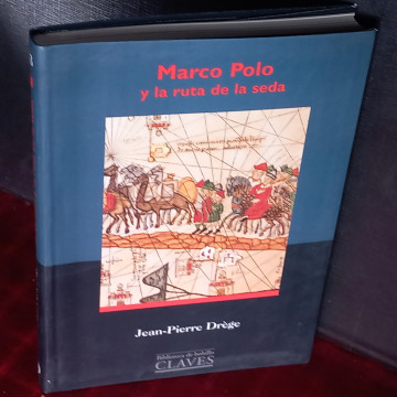 MARCO POLO Y LA RUTA DE LA SEDA, JEAN PIERRE DRÈGIE.