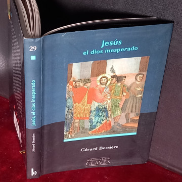 JESÚS EL DIOS INESPERADO, GÉRARD BESSIÈRE.