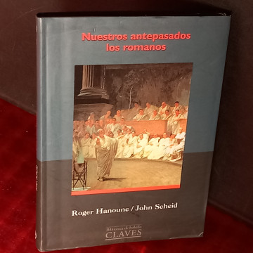 NUESTROS ANTEPASADOS LOS ROMANOS, ROGER HANOUNE.