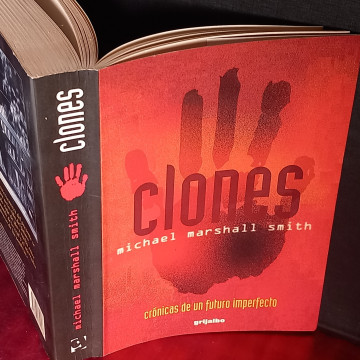 CLONES: CRÓNICAS DE UN FUTURO IMPERFECTO, MICHAEL MARSHALL SMITH