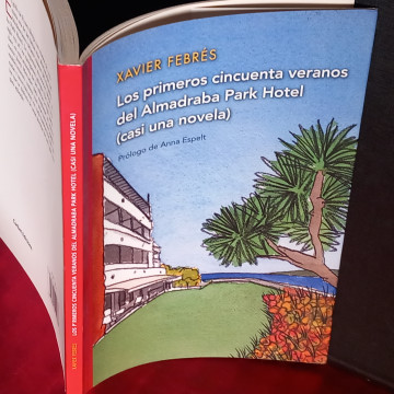 LOS PRIMEROS CINCUENTA VERANOS DEL ALMADRABA PARK HOTEL, XAVIER FEBRÉS.