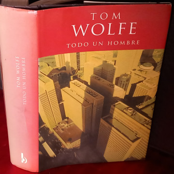 TODO UN HOMBRE, TOM WOLFE.