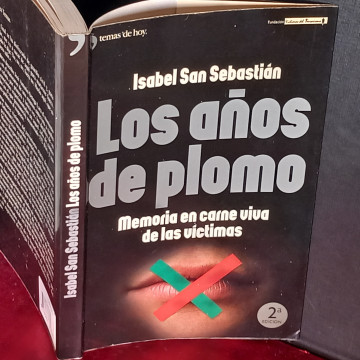 LOS AÑOS DE PLOMO, ISABEL SAN SEBASTIÁN (FIRMADO).