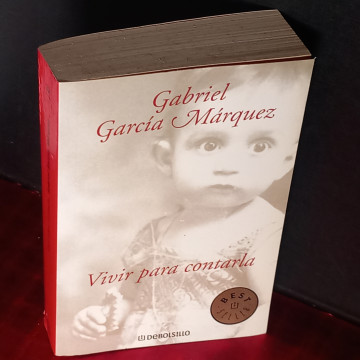VIVIR PARA CONTARLA, GABRIEL GARCÍA MÁRQUEZ.