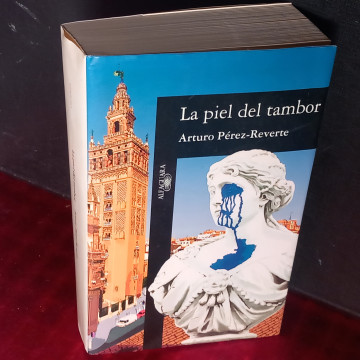 LA PIEL DEL TAMBOR, ARTURO PÉREZ REVERTE.