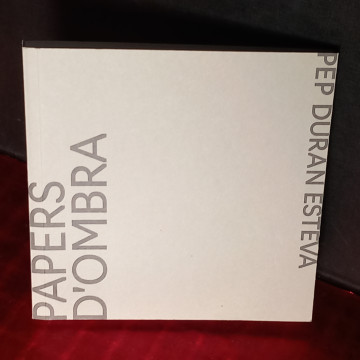 PAPERS D'OMBRA, PEP DURAN ESTEVA.