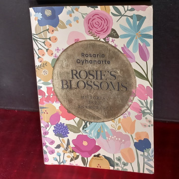 ROSIES'S BLOSSOMS, HISTORIAS PARA ENAMORARTE, ROSARIO OYHANARTE.