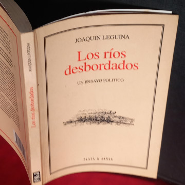 LOS RÍOS DESBORDADOS, UN ENSAYO POLÍTICO, JOAQUÍN LEGUINA.