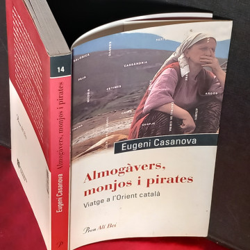 ALMOGÀVERS, MONJOS I PIRATES, VIATGE A L'ORIENT CATALÀ, EUGENI CASANOVA.