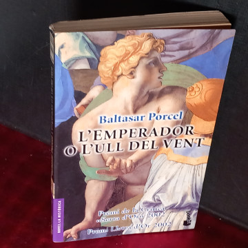 L'EMPERADOR O L'ULL DEL VENT, BALTASAR PORCEL.