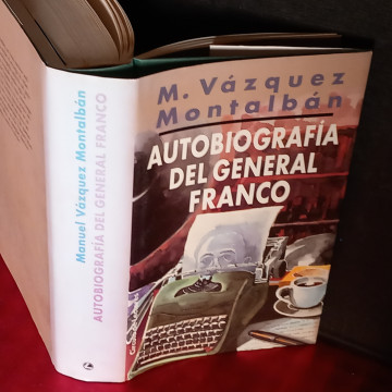 AUTOBIOGRAFÍA DEL GENERAL FRANCO, M. VÁZQUEZ MONTALBÁN.