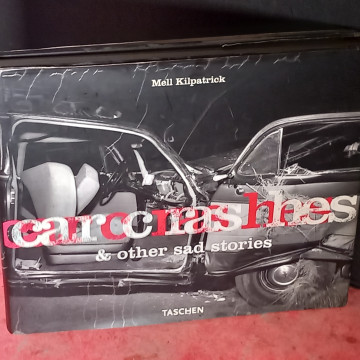 CAR CRASHES & OTHER SAD STORIES, MELL KILPATRICK.
