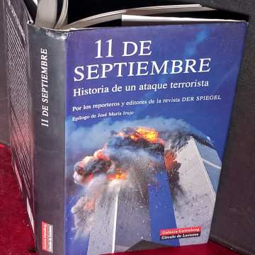 11 DE SEPTIEMBRE, HISTORIA DE UN ATAQUE TERRORISTA.