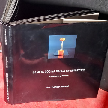 LA ALTA COCINA VASCA EN MINIATURA: PINCHOS Y PICAS, PEIO GARCÍA AMIANO.