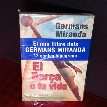 EL BARÇA O LA VIDA, GERMANS MIRANDA (NOU).