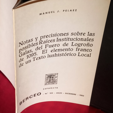 NOTAS Y PRECISIONES SOBRE LAS POSIBLES RAÍCES INSTITUCIONALES GALAS, DEL FUERO DE LOGROÑO DE 1095...