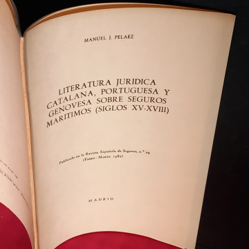 LITERATURA JURÍDICA CATALANA, PORTUGUESA Y GENOVESA SOBRE SEGUROS MARÍTIMOS, SIGLOS XV-XVIII.
