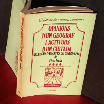 OPINIONS D'UN GEÒGRAF I ACTITUDS D'UN CIUTADÀ, PAU VILA.