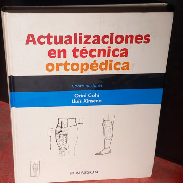 ACTUALIZACIONES EN TÉCNICA ORTOPÉDICA, ORIOL COHÍ.