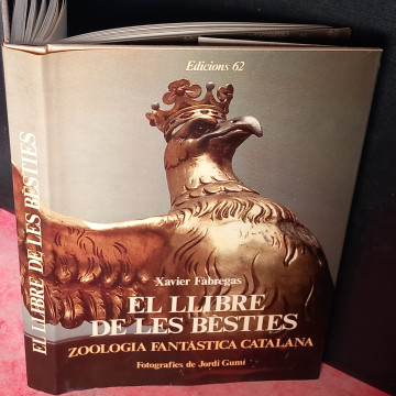 EL LLIBRE DE LES BÈSTIES - ZOOLOGIA FANTÀSTICA CATALANA, XAVIER FÀBREGAS, JORDI GUMÍ.