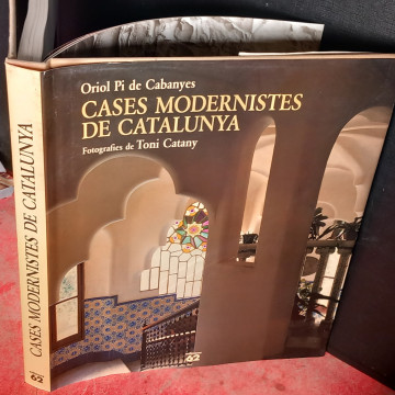 CASES MODERNISTES DE CATALUNYA, ORIOL PI DE CABANYES, TONI CATANY.
