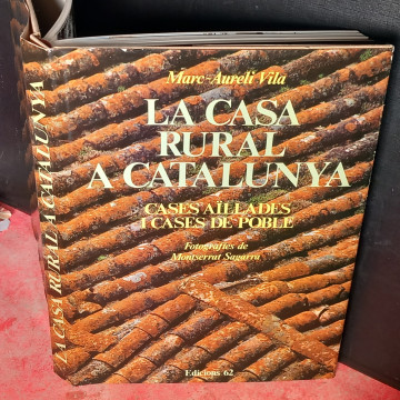 LA CASA RURAL A CATALUNYA, MARC-AURELI VILA.