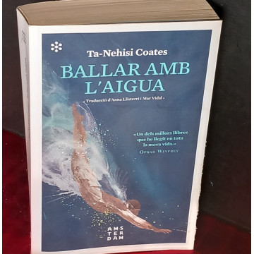 BALLAR AMB L'AIGUA, TA-NEHISI COATES.
