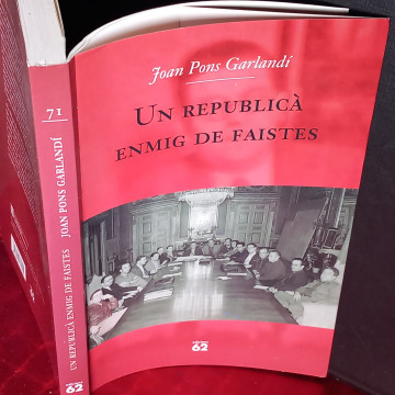 UN REPUBLICÀ ENMIG DE FAISTES, JOAN PONS GARLANDÍ.