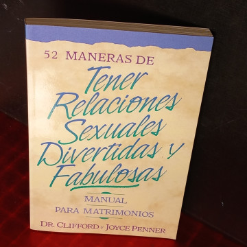 52 MANERAS DE TENER RELACIONES SEXUALES DIVERTIDAS Y FABULOSAS, CLIFFORD Y JOYCE PENNER.