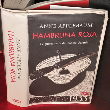 HAMBRUNA ROJA, ANNE APPLEBAUM (LA GUERRA DE STALIN CONTRA UCRANIA)