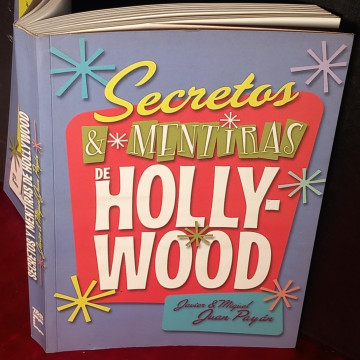 SECRETOS Y MENTIRAS DE HOLLYWOOD, MIGUEL JUAN PAYÁN.