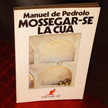 MOSSEGAR-SE LA CUA, MANUEL DE PEDROLO.
